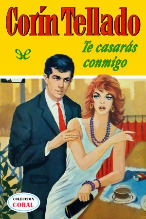 [Bolsilibros: Coral 290] • Te casarás conmigo